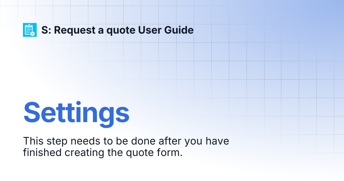 Settings | S: Request a quote User Guide